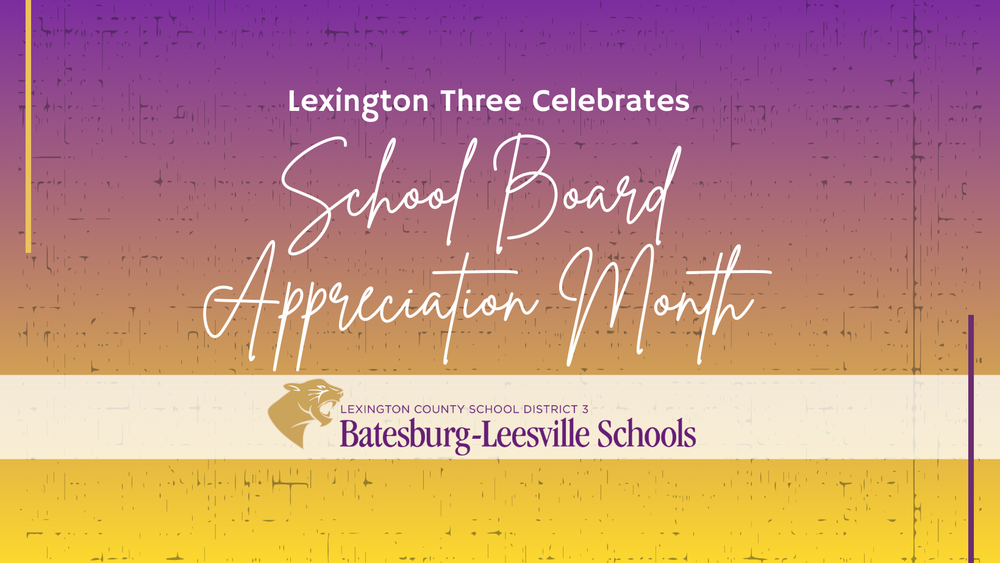 Lexington Three Celebrates SchooL Board Appreciation Month Graphic