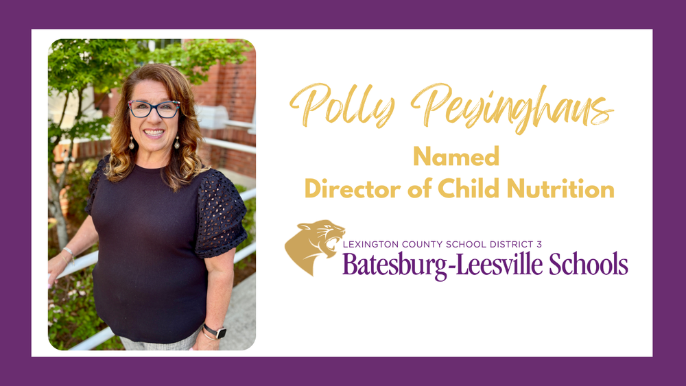Lexington County School District Three Announces  Polly Peyinghaus as Director of Child Nutrition graphic