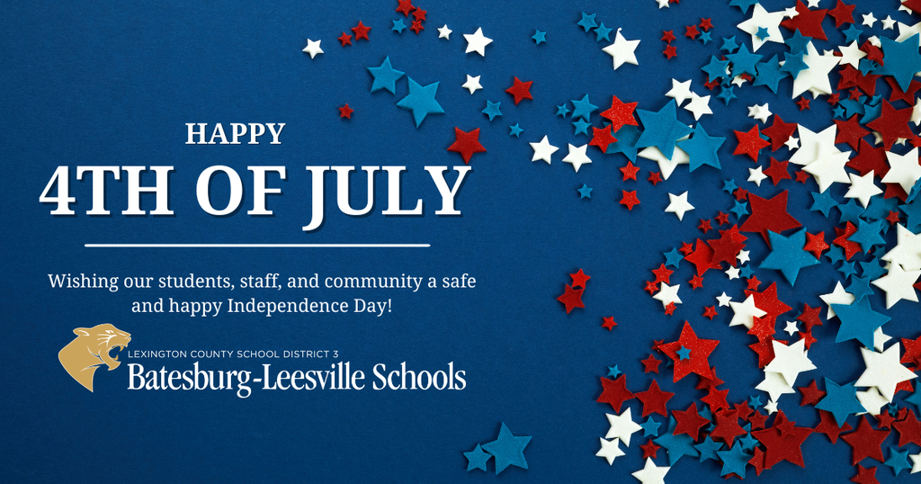 Wishing our students, staff and community a very SAFE and HAPPY Independence Day! Happy birthday, America!