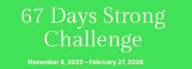 Green background, white letters with words 67 Days Strong Challenge