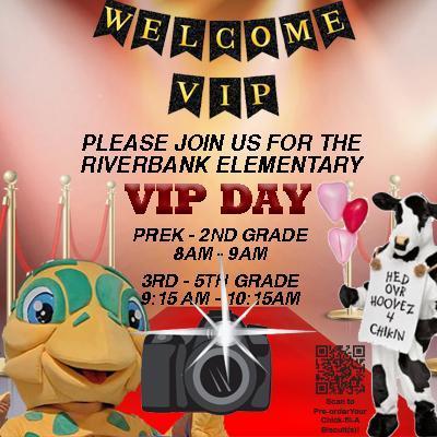 A flyer created with a picture of a sea turtle mascot and a Chick-fil-A cow. The text of the flyer reads: Welcome VIP, Please join us for the Riverbank Elementary VIP Day.  Prek through 2nd grade is 8am - 9am, 3rd grade through 5th grade is 9:15am-10:15am. Read the caption for more details.