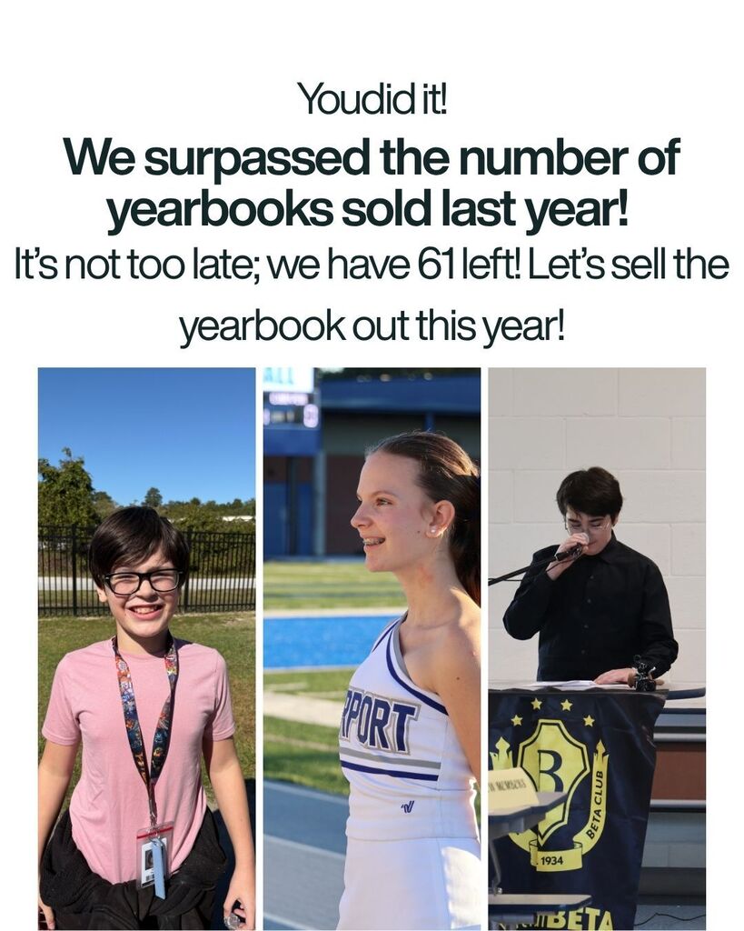 Image contains three vertical pictures at the bottom of a 6th grade, 8th grade, and a 7th grade student each in an individual image. The text at the top states, "You did it! We surpassed the number of yearbooks sold last year! It's not too late; we have 61 left! Let's sell the yearbook out this year!"