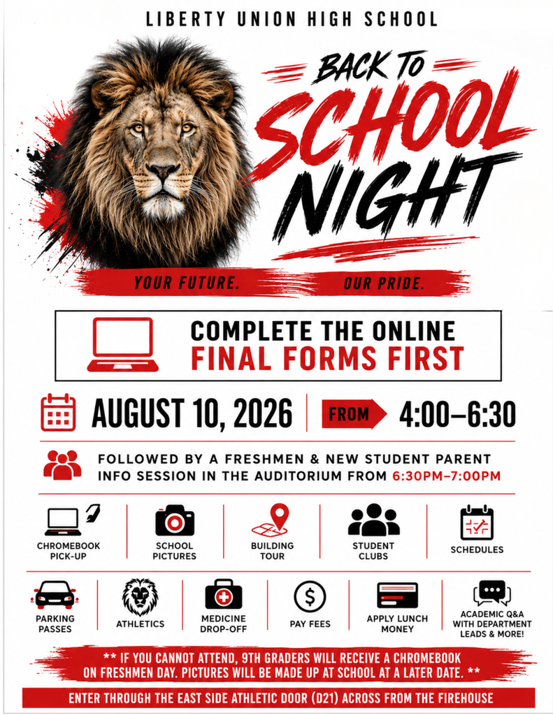 Please join us for Liberty Union High School's Back to School Night on August 10, 2026! Come anytime between 4pm-6:30pm. See the attached flyer for details. 