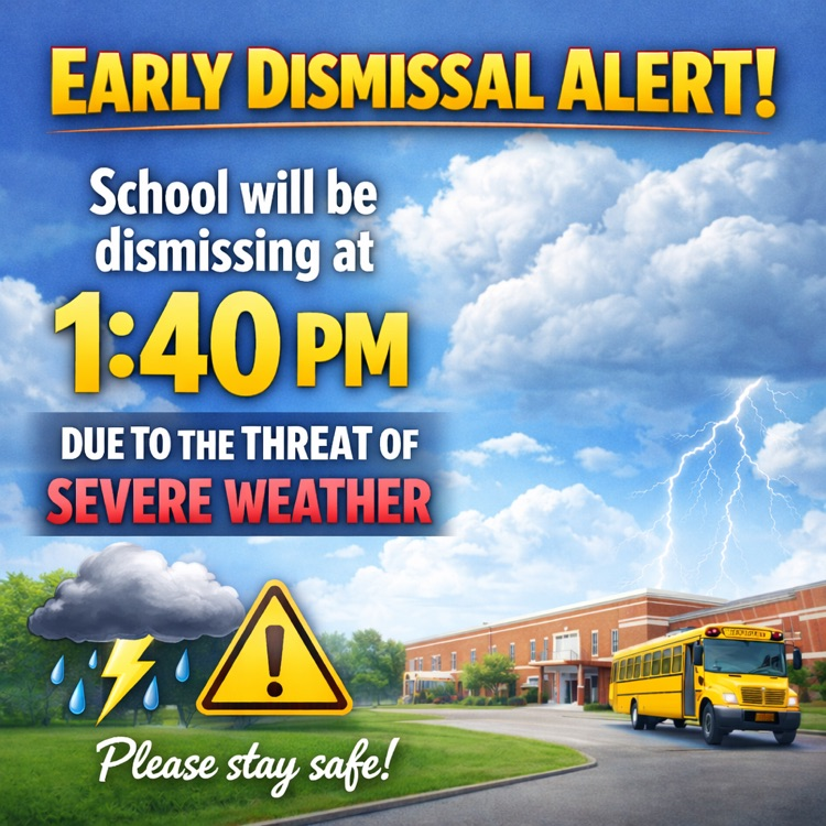 early dismissal today 3/11/26 - 1:40pm