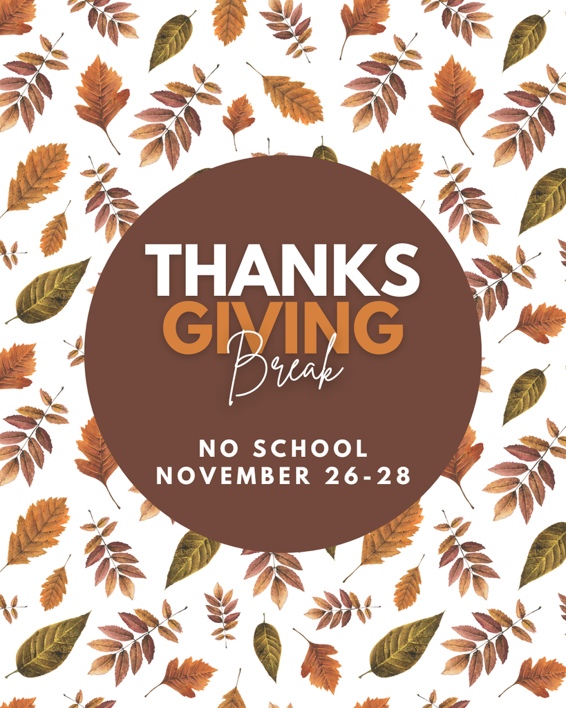 Thanksgiving Break No School November 26-28