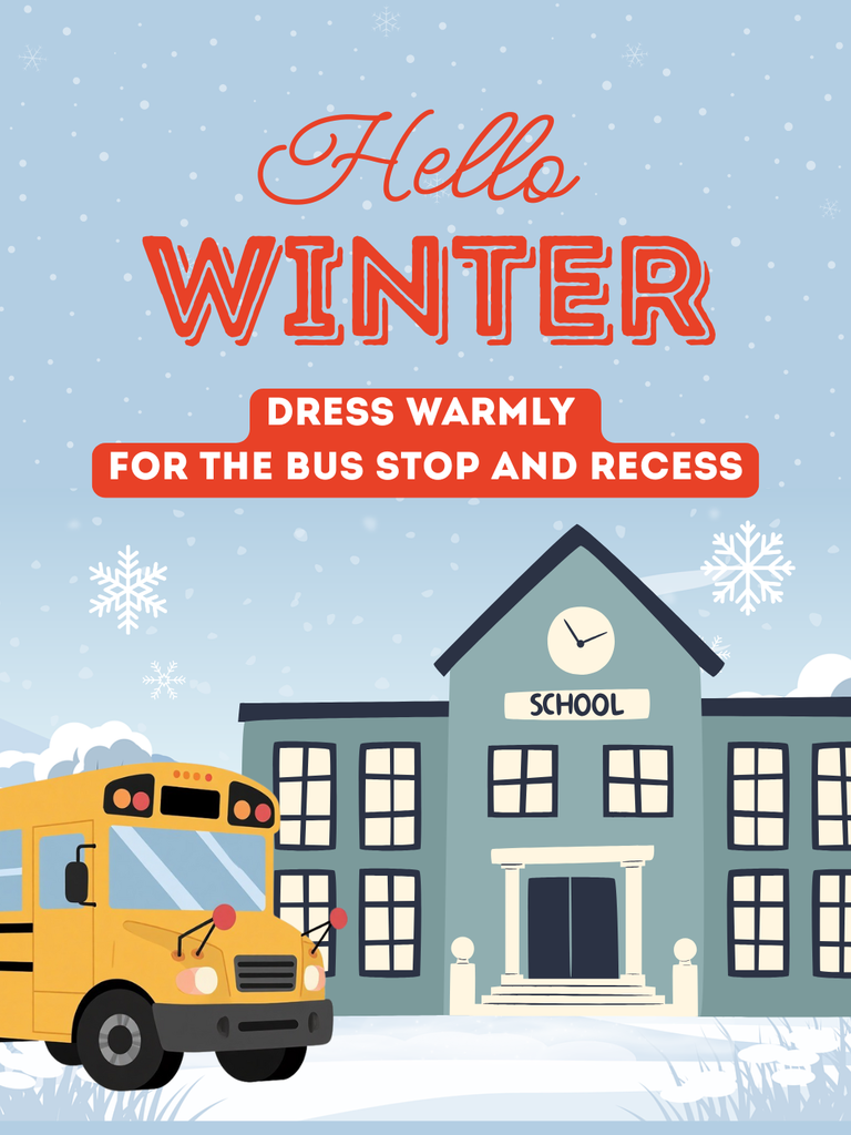 Hello Winter Dress Warmly for the dress stop and recess
