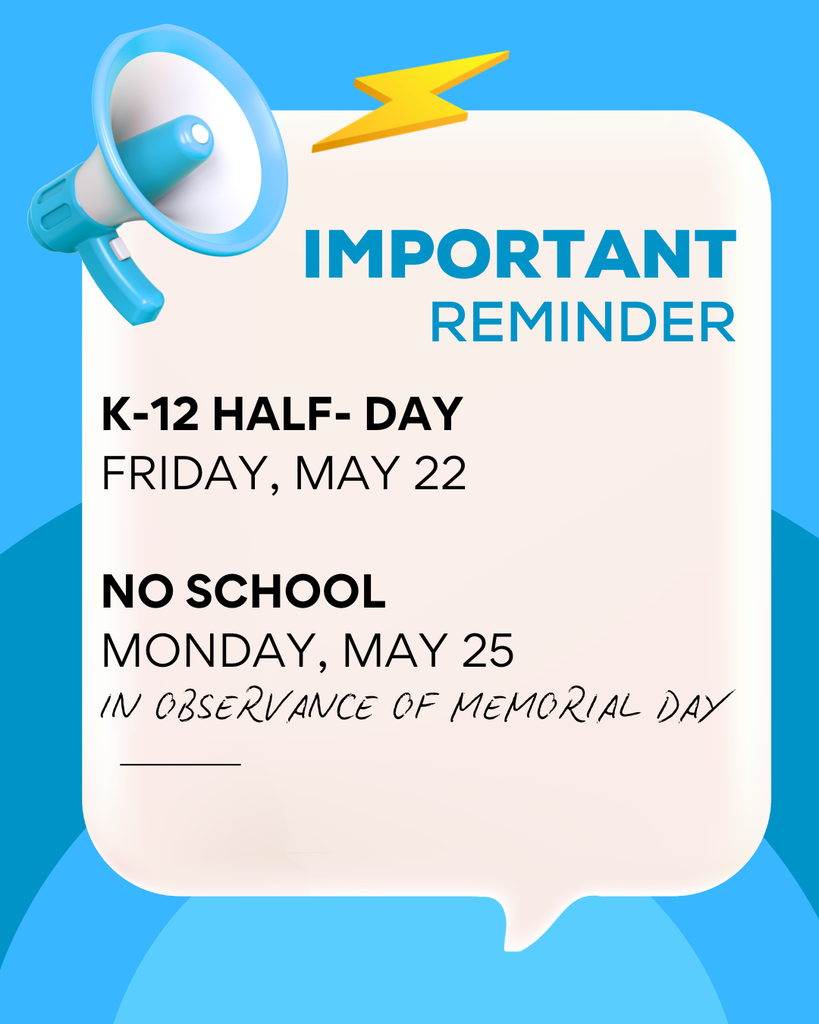 📣 IMPORTANT REMINDER for Families!  ⏰ K-12 HALF-DAY — Friday, May 22 Please make sure your transportation and childcare plans are set! LHS - 10:07 LMS - 10:57 AM Childs - 10:54 AM Brick & Bishop 11:54 AM  🚫 NO SCHOOL — Monday, May 25 In observance of Memorial Day.   Wishing all of our families a safe and meaningful long weekend.