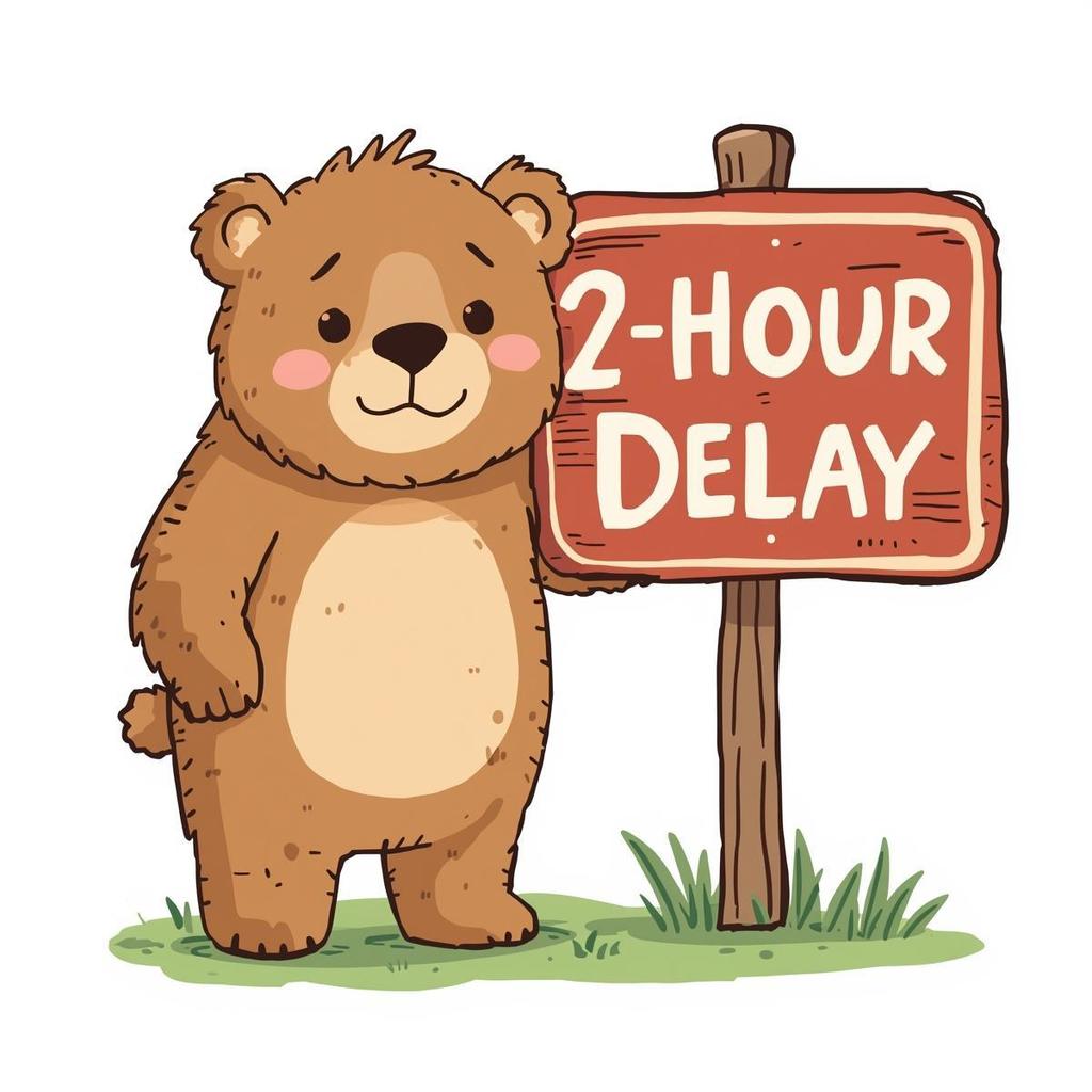 2 Hour Delay