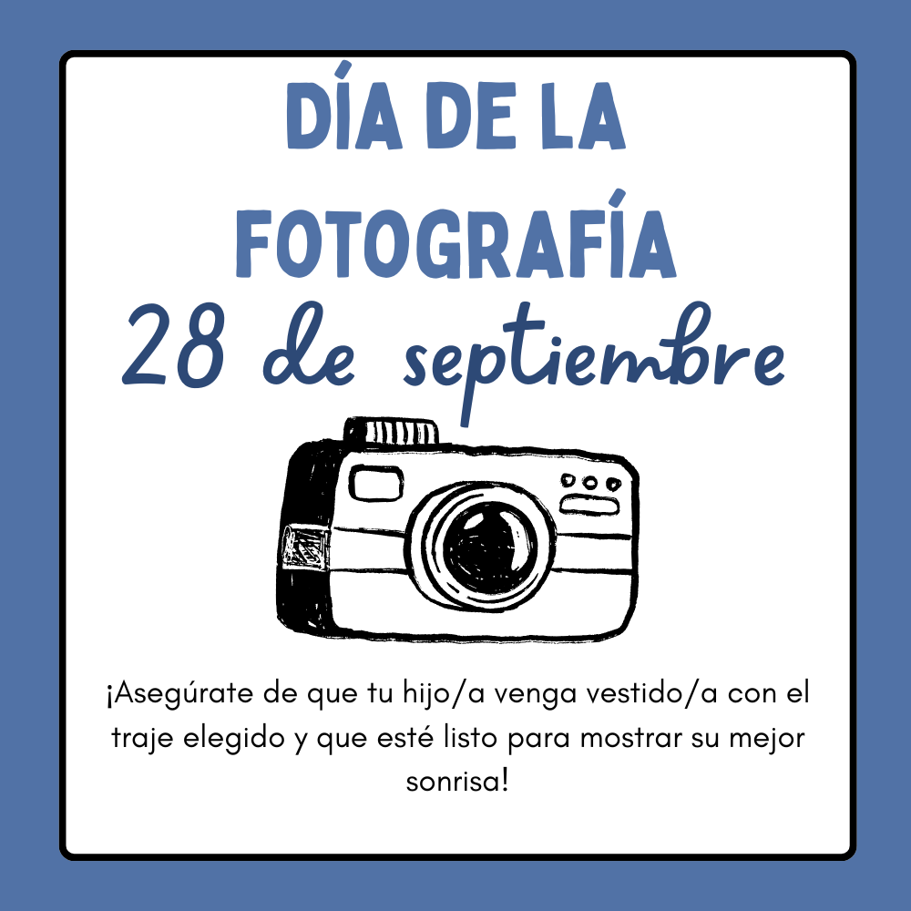 Image of a camera . Text reads "Dia de la fotografia September 28th. Asegurate de que tu hijo/a venga vestido/a con el traje elegido y que este listo para mostrar su mejor sonrisa!"!"