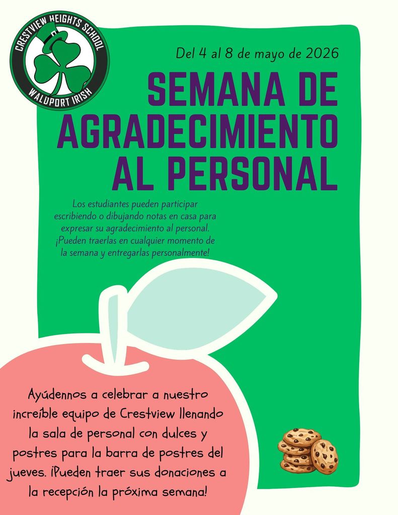 Semana de Apreciación del Personal - 4 al 8 de mayo: Favor de traer dulces o postres para el personal la próxima semana.