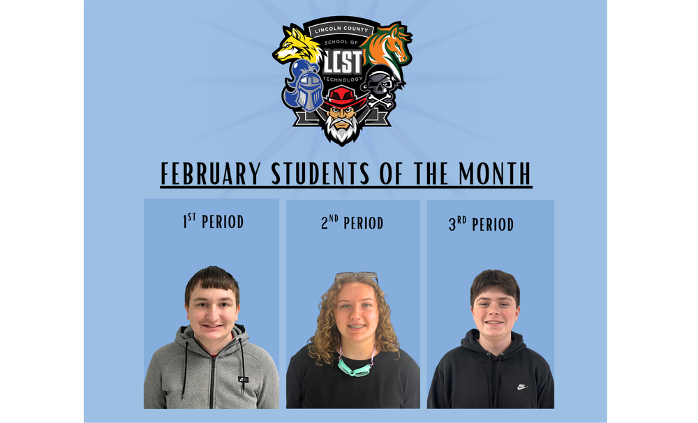 Three LCST students representing 1st, 2nd and 3rd periods who were nominated and voted students of the month for February.