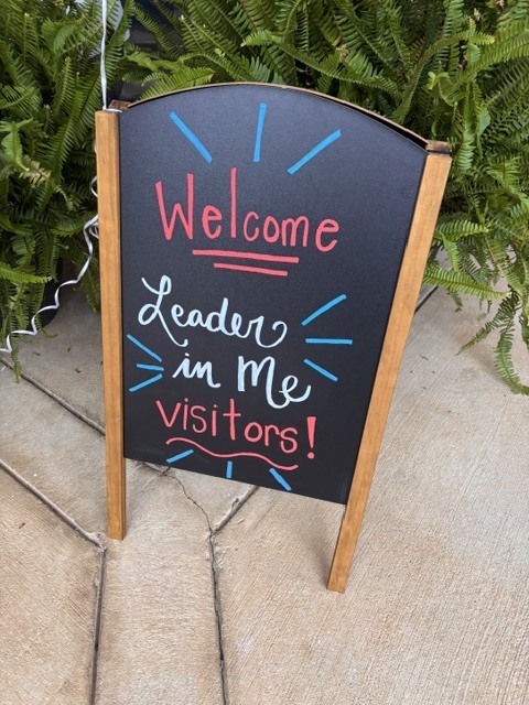 Welcome sign (chalkboard) for Leader In Me visitors