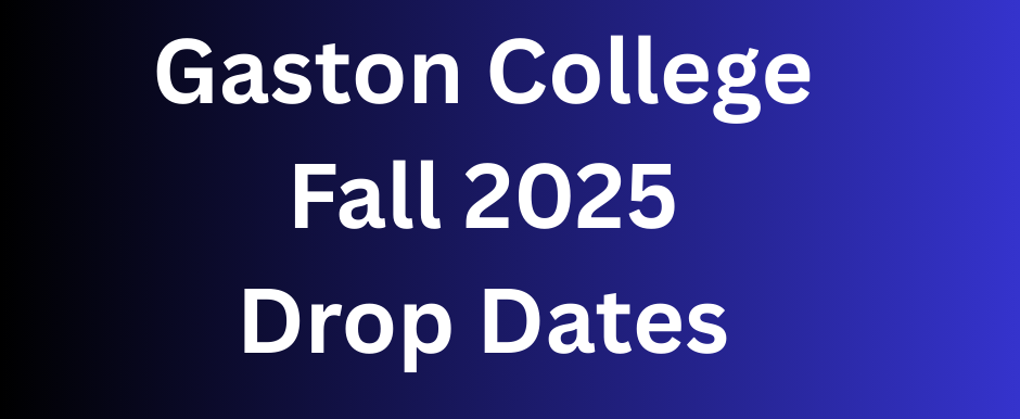 Gaston College Drop Dates