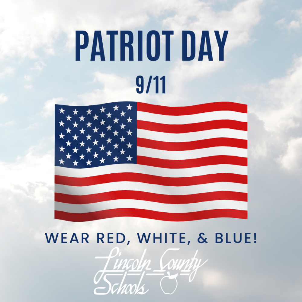 Patriot Day is 9/11. Wear red, white, and blue