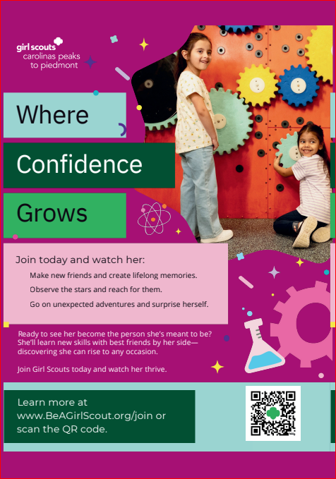 Girl Scouts Carolinas Peaks to Piedmont logo featuring the iconic green trefoil. The headline reads "Where Confidence Grows" in large black text set against light blue, dark green, and bright green rectangular blocks. To the right, two young girls are smiling and playing with large, colorful wall-mounted gears in shades of yellow, light blue, and orange. Below this, a pink section says "Join today and watch her:" followed by three bullet points: "Make new friends and create lifelong memories," "Observe the stars and reach for them," and "Go on unexpected adventures and surprise herself." The next section on a purple background reads: "Ready to see her become the person she’s meant to be? She’ll learn new skills with best friends by her side—discovering she can rise to any occasion. Join Girl Scouts today and watch her thrive." Icons of an atom, a beaker, and a gear are scattered as decorative elements. At the bottom, a dark green block states: "Learn more at www.BeAGirlScout.org/join or scan the QR code." A QR code with a green trefoil in the center is positioned in the bottom right corner.