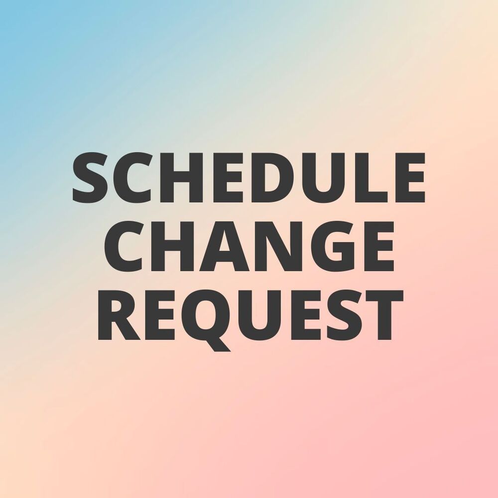 Schedule Change Request Form