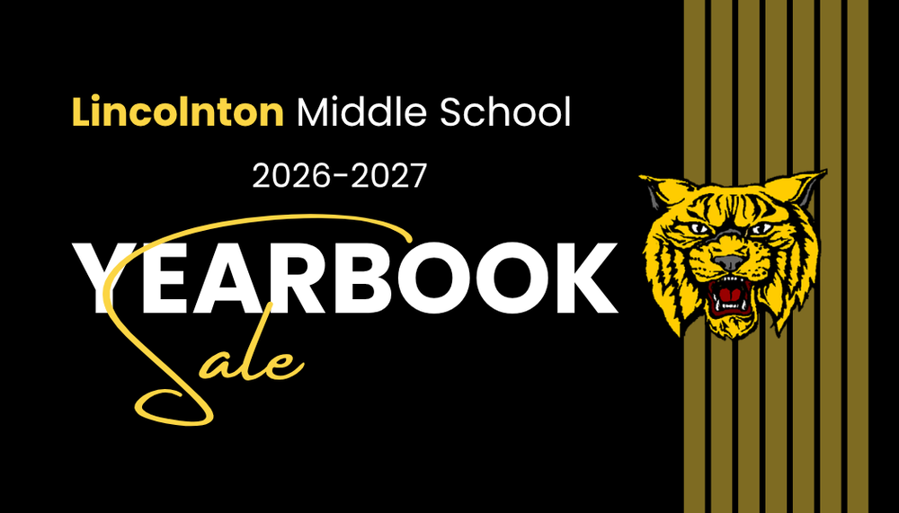 Graphic on a black background featuring vertical gold stripes on the right side next to a yellow and black wildcat mascot logo. The text reads: "Lincolnton Middle School 2026-2027 YEARBOOK Sale" with "Lincolnton" and "Sale" written in yellow script and "Middle School", "2026-2027", and "YEARBOOK" written in white capital letters.