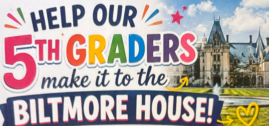 Help our 5th Graders make it to the Biltmore House!