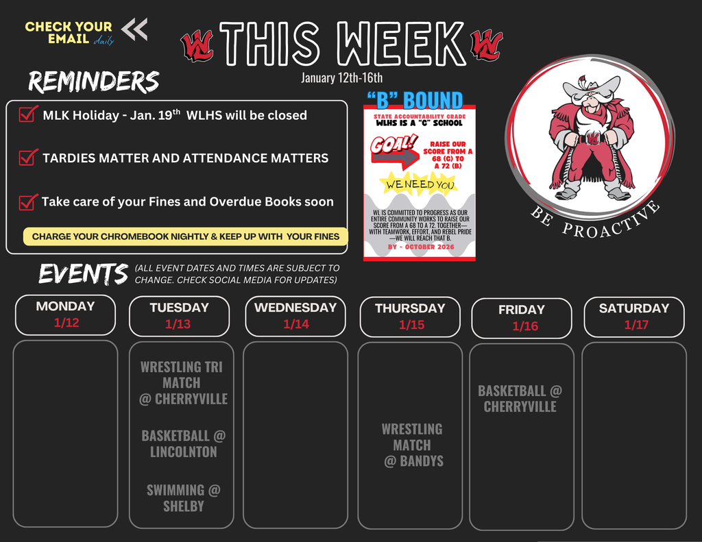 This week at West Lincoln High School. Reminders of important dates, athletic games, and a message to increase our schools grade to a B