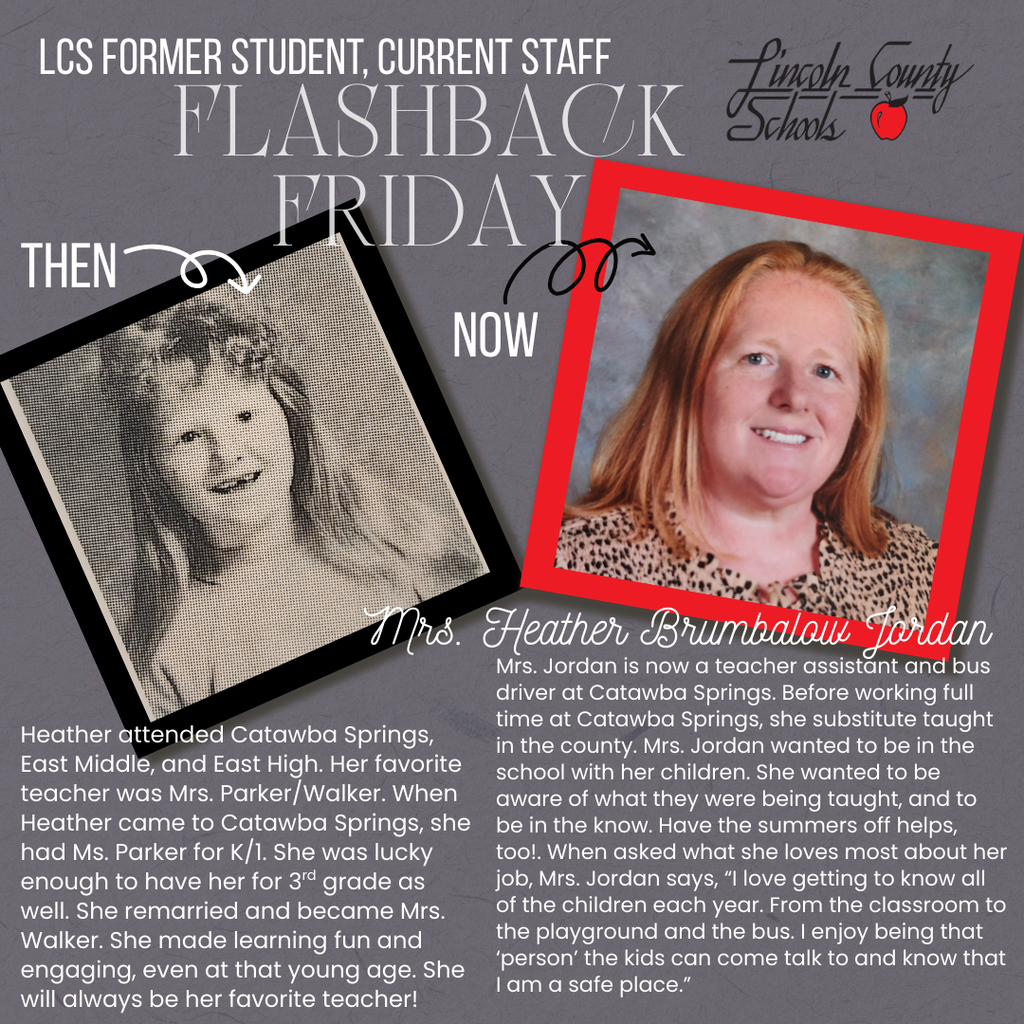 Graphic titled “LCS Former Student, Current Staff — Flashback Friday.” On the left is a black-and-white childhood school photo of a young girl labeled “Then.” On the right is a current color staff portrait of the same person labeled “Now.” The current photo shows Mrs. Heather Brumbalow Jordan, a teacher assistant and bus driver at Catawba Springs Elementary, wearing a leopard-print top and smiling. Arrows point from the childhood photo to the current photo. Text on the graphic explains that she attended Catawba Springs, East Middle, and East High, and that her favorite teacher was Mrs. Parker, later Mrs. Walker, who taught her in K/1 and again in third grade. Additional text shares that Mrs. Jordan wanted to work in the school system to be close to her children and loves getting to know students and being a safe person for them.