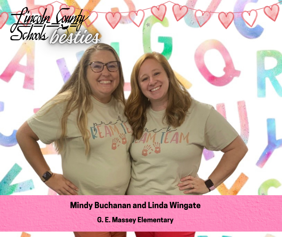 Two adults stand side by side, smiling with hands on their hips, wearing matching light-colored “Pre-K Dream Team” T-shirts with small handprint graphics. They are in front of a colorful alphabet-themed backdrop with a string of heart decorations across the top. In the upper left corner, a graphic reads “Lincoln County Schools besties.” A pink banner at the bottom displays the names “Mindy Buchanan and Linda Wingate” and the school name “G. E. Massey Elementary.”