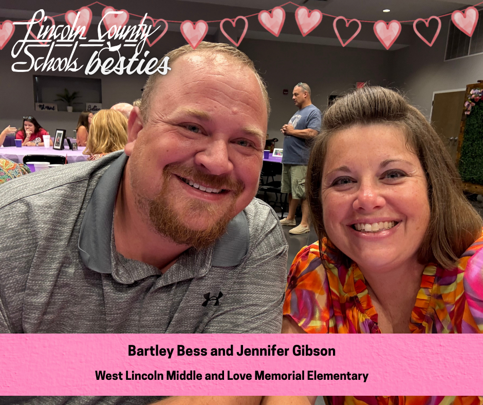 A smiling couple leans in for a close-up photo at an indoor gathering with tables and other people visible in the background. The person on the left wears a gray polo shirt and has short hair and a beard, and the person on the right wears a colorful patterned top and has shoulder-length hair. Heart graphics and the text “Lincoln County Schools besties” appear across the top. A pink banner at the bottom reads “Bartley Bess and Jennifer Gibson” and “West Lincoln Middle and Love Memorial Elementary.”