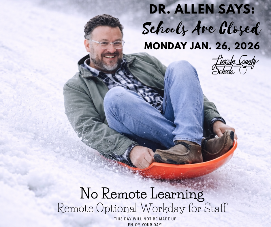 Dr. Aaron Allen smiling while sledding downhill on an orange sled in the snow. Text on the image reads: “Dr. Allen says: Schools are closed Monday, Jan. 26, 2026. No remote learning. Remote optional workday for staff. This day will not be made up. Lincoln County Schools.”