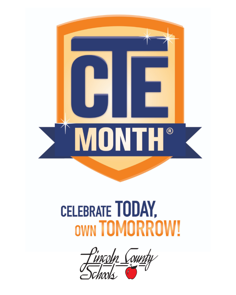 Shield-shaped graphic reading “CTE Month” with the words “Celebrate Today, Own Tomorrow!” underneath. The Lincoln County Schools logo appears at the bottom. The design uses blue and orange colors with small sparkle accents on the shield.