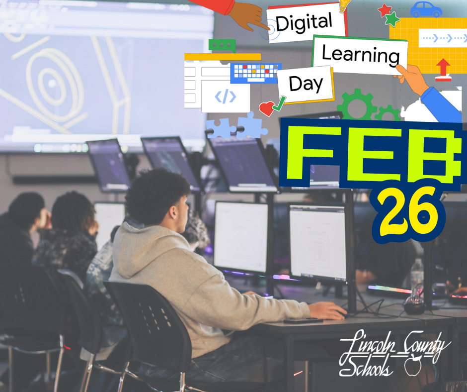 Students sit at desktop computers in a classroom computer lab, working on screens while a projected design or coding image appears on the front wall. Over the photo are illustrated graphics and text that read “Digital Learning Day” and “Feb 26,” along with icons representing technology and learning. The Lincoln County Schools logo appears in the lower right corner.