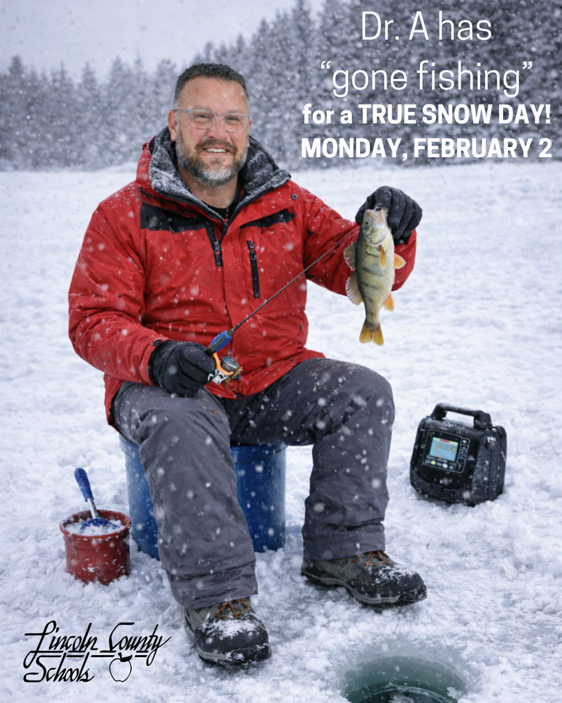 Dr. Aaron Allen sits on a frozen lake ice fishing during snowfall, holding a fishing rod and a fish beside an open ice hole. He is wearing a red winter jacket, gloves, and boots, with ice fishing equipment nearby and snow-covered trees in the background. Text on the image reads, “Dr. A has ‘gone fishing’ for a TRUE SNOW DAY! Monday, February 2,” with the Lincoln County Schools logo in the lower left corner.