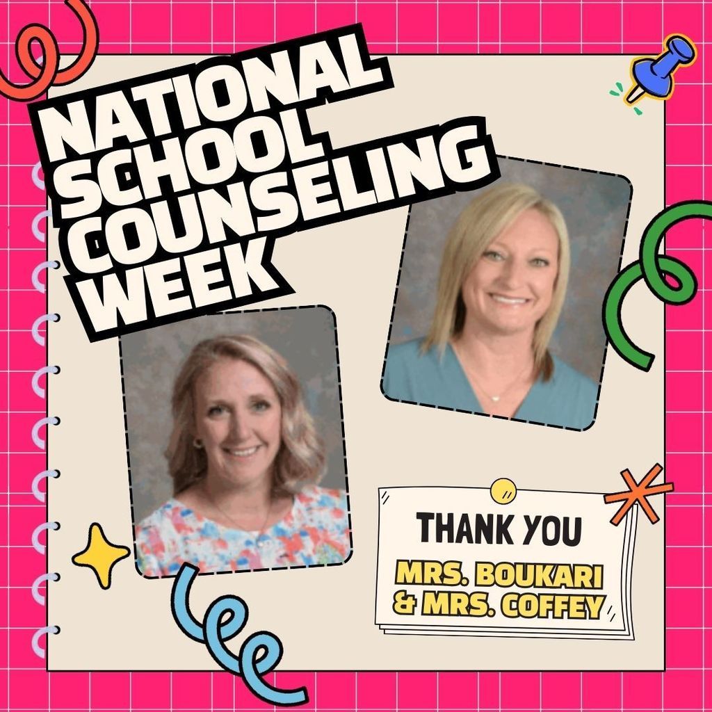 National School Counseling Week -- Thank you Mrs. Boukari and Mrs. Coffey!
