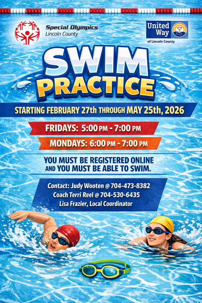 Colorful promotional flyer for Special Olympics Lincoln County Swim Practice. Bold text reads “SWIM PRACTICE” over a blue pool background with lane markers at the top. Schedule states practices run February 27–May 25, 2026 on Fridays 5:00–7:00 PM and Mondays 6:00–7:00 PM. Notice reads, “You must be registered online and you must be able to swim.” Contact information lists Judy Wooten 704-473-8382, Coach Terri Reel 704-530-6435, and Lisa Frazier, Local Coordinator. Logos for Special Olympics Lincoln County and United Way of Lincoln County appear at the top. Illustration at bottom shows two swimmers practicing in a pool with goggles.