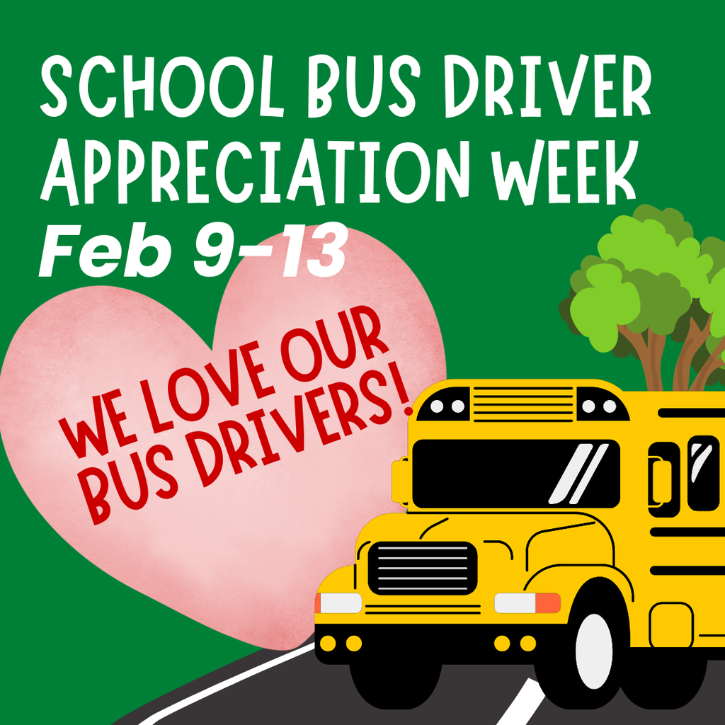 School Bus Driver Appreciation Week - February 9-13