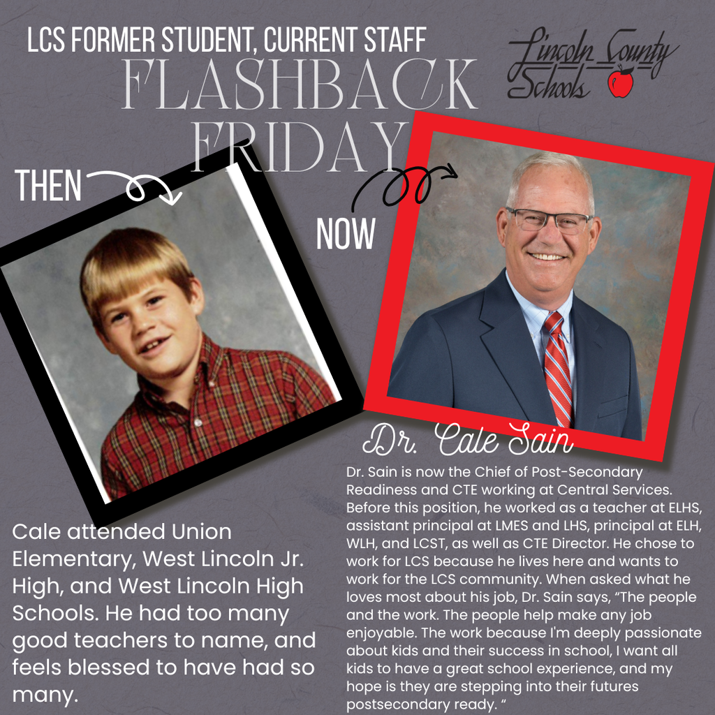 Graphic titled “LCS Former Student, Current Staff – Flashback Friday.” On the left is a childhood school photo of Dr. Cale Sain as a young boy wearing a red plaid shirt. On the right is a current professional headshot of Dr. Sain wearing glasses, a navy suit, white shirt, and red striped tie, smiling. Text explains that he attended Union Elementary, West Lincoln Jr. High, and West Lincoln High, and now serves as Chief of Post-Secondary Readiness and CTE at Lincoln County Schools.
