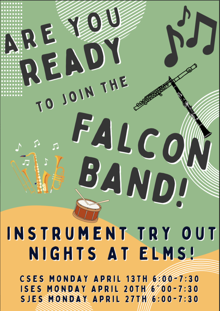 Flyer for East Lincoln Middle School band recruitment featuring a green and orange background with illustrations of musical instruments including a flute, clarinet, saxophone, trumpet, trombone, and drum. Text reads: Are you ready to join the Falcon Band! Instrument try out nights at ELMS! CSES Monday April 13th 6:00-7:30. ISES Monday April 20th 6:00-7:30. SJES Monday April 27th 6:00-7:30.
