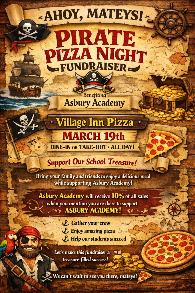 A pirate-themed flyer for a "Pirate Pizza Night Fundraiser" benefiting Asbury Academy. The flyer is designed with a parchment paper texture background featuring a pirate ship, a treasure chest full of gold coins, a ship's wheel, and a friendly pirate with a parrot. The event is scheduled for March 19th at Village Inn Pizza, available for dine-in or take-out all day. The text states that Asbury Academy will receive 10% of all sales when customers mention they are there to support the school.