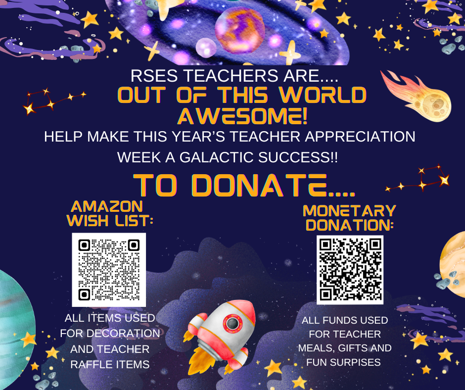 RSES Teachers are out of this world awesome! Help make this year's teacher appreciation week a galactic success! To donate, follow the links in the text along with this picture.