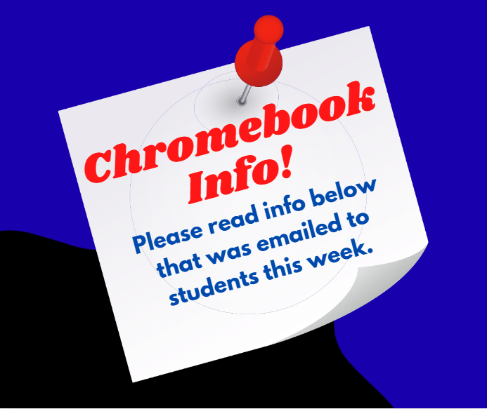 Flyer designed to look like a white sticky note pinned with a red pushpin against a blue and black background. The text on the note reads: Chromebook Info! Please read info below that was emailed to students this week. The words Chromebook Info! are written in red, and the remaining text is in blue.