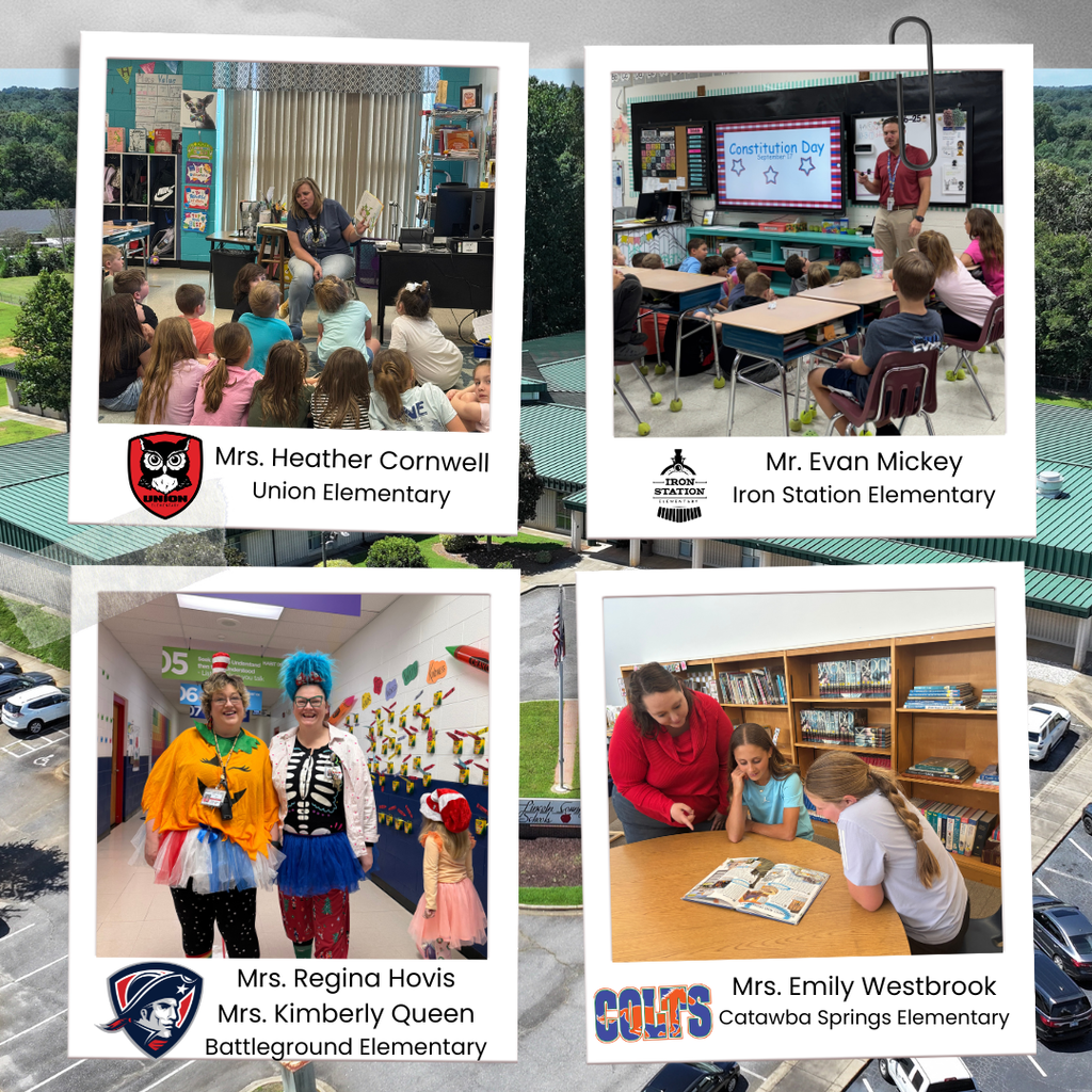 A four-photo collage highlights elementary school educators and classroom moments.  Top left: A teacher sits on a chair at the front of a colorful classroom reading a book aloud to a group of young students seated on the floor, all facing her attentively. Text reads “Mrs. Heather Cornwell, Union Elementary,” with the school’s owl logo.  Top right: A male teacher stands beside an interactive board displaying “Constitution Day” while speaking to students seated at desks, who are turned toward him and the screen. Text reads “Mr. Evan Mickey, Iron Station Elementary,” with the school logo.  Bottom left: Two smiling staff members stand in a hallway wearing bright, festive costumes—one in an orange pumpkin-themed outfit and the other in a skeleton-themed outfit with a blue wig—while a young child in a dress stands nearby. Text reads “Mrs. Regina Hovis, Mrs. Kimberly Queen, Battleground Elementary,” with the school logo.  Bottom right: A teacher in a red top leans over a table helping two students read a large open book in a library setting, with bookshelves visible in the background. Text reads “Mrs. Emily Westbrook, Catawba Springs Elementary,” with the school logo.