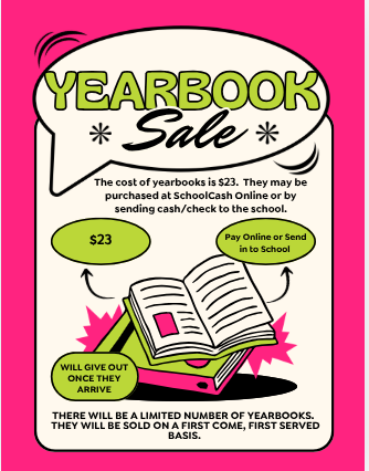 Flyer for a Yearbook Sale set against a bright pink background. A large white speech bubble contains the title YEARBOOK Sale in lime green and black script, flanked by black decorative bursts. The text inside the bubble states: The cost of yearbooks is $23. They may be purchased at SchoolCash Online or by sending cash/check to the school. Below the text is an illustration of two yearbooks, one open and one closed, in green and pink. Three lime green oval callouts surround the books with the following text: $23; Pay Online or Send in to School; and Will give out once they arrive. At the bottom of the flyer, a text block reads: THERE WILL be A LIMITED NUMBER OF YEARBOOKS. THEY WILL BE SOLD ON A FIRST COME, FIRST SERVED BASIS.