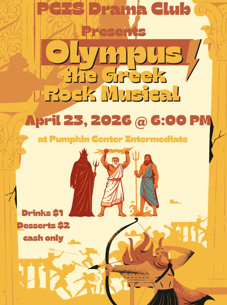 PCIS Drama Club Presents Olympus the Greek Rock Musical. April 23, 2026 at 6:00 PM at Pumpkin Center Intermediate. Drinks $1. Desserts $2. Cash only. The flyer features a yellow and orange color scheme with Greek columns on the sides. Illustrations include three Greek gods: Hades holding a bident, Zeus holding a lightning bolt, and Poseidon holding a trident. At the bottom, a Greek warrior aims a bow and arrow, and silhouettes of other mythical figures and soldiers are visible in the background.