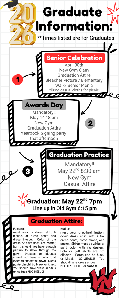 Class of 2026, please review these essential graduation dates and requirements. The Senior Celebration is April 30th, followed by mandatory Awards Day on May 14th and mandatory Graduation Practice on May 22nd. The Graduation ceremony will take place May 22nd at 7 pm, with graduate line-up at 6:15 pm in the Old Gym. Please pay close attention to the specific attire guidelines for both male and female graduates to ensure you are prepared for each event.