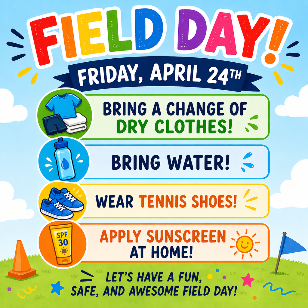 Bright poster with blue sky and clouds. Text reads "FIELD DAY! Friday, April 24th." Instructions include wearing tennis shoes, bringing a change of clothes, water, and sunscreen.