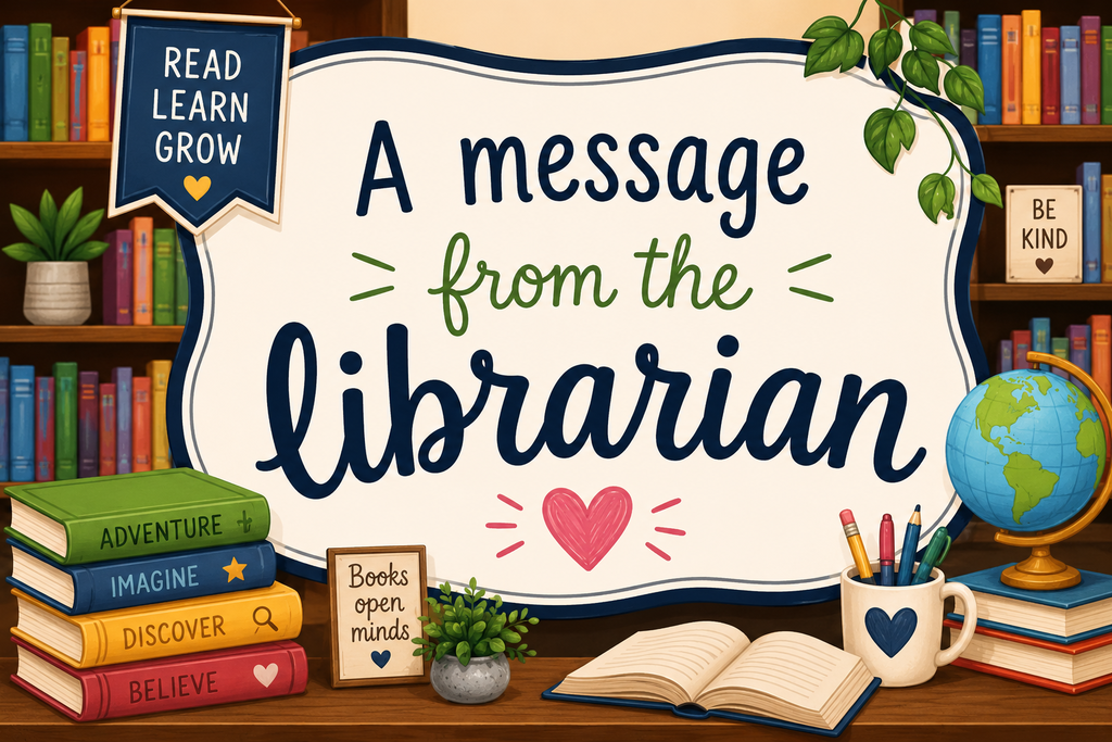A librarian's message sits atop a bookshelf filled with books. A globe, open book, and a mug are also on display.