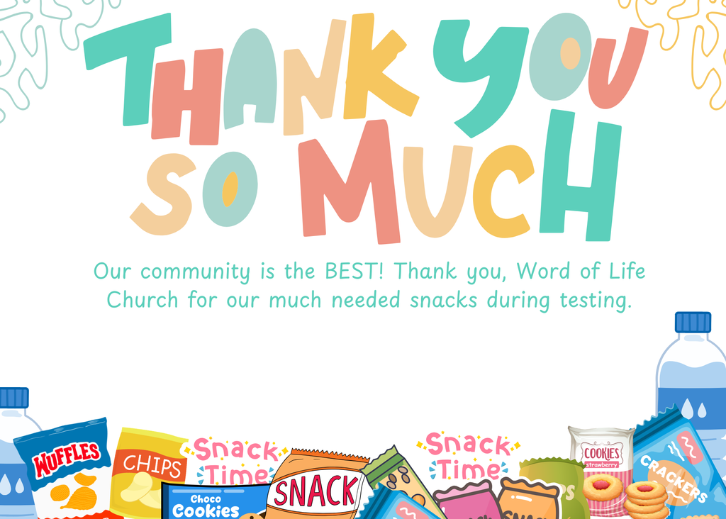 A colorful graphic with abstract shapes in the upper corners and a collection of cartoon snack illustrations along the bottom border, including chips, cookies, crackers, and water bottles. The main text reads: "THANK YOU SO MUCH. Our community is the BEST! Thank you, Word of Life Church for our much needed snacks during testing."