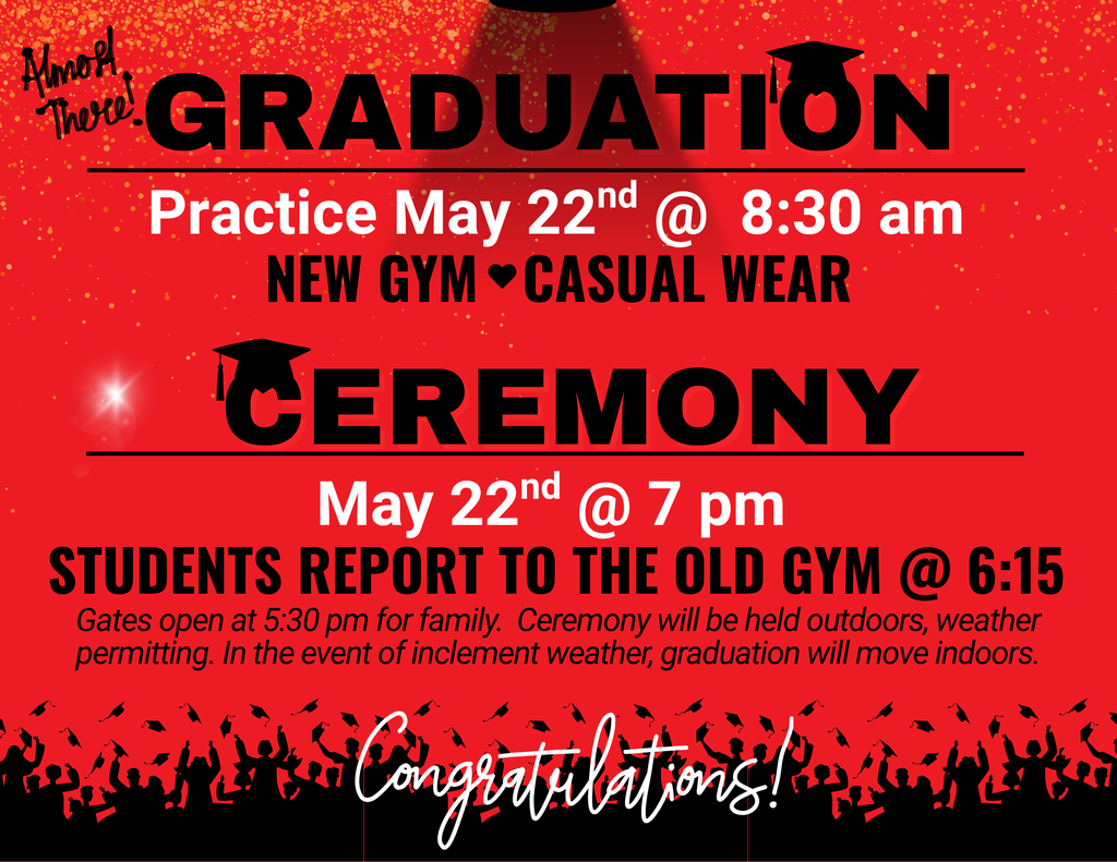 Red poster with "Graduation" in large letters, practice event details, and outdoor ceremony info. Text includes practice, date, time, and dress code.