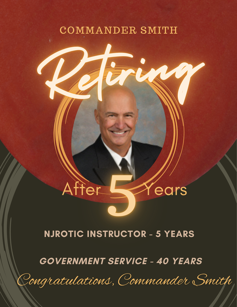 An announcement for Commander Smith's retirement, featuring a photo of him smiling, with text highlighting 5 years as an NJROTC Instructor and 40 years in government service.