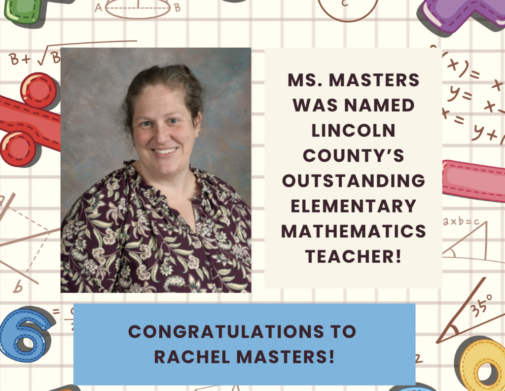 A smiling woman, Rachel Masters, stands in a photo. Text reads, "Congrats to Rachel Masters, Lincoln County's Outstanding Elementary Math Teacher."