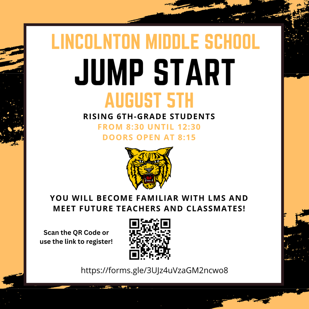 Black and yellow background with white text. It reads "Lincolnton Middle School Jump Start August 5th". A tiger logo appears with a QR code below.