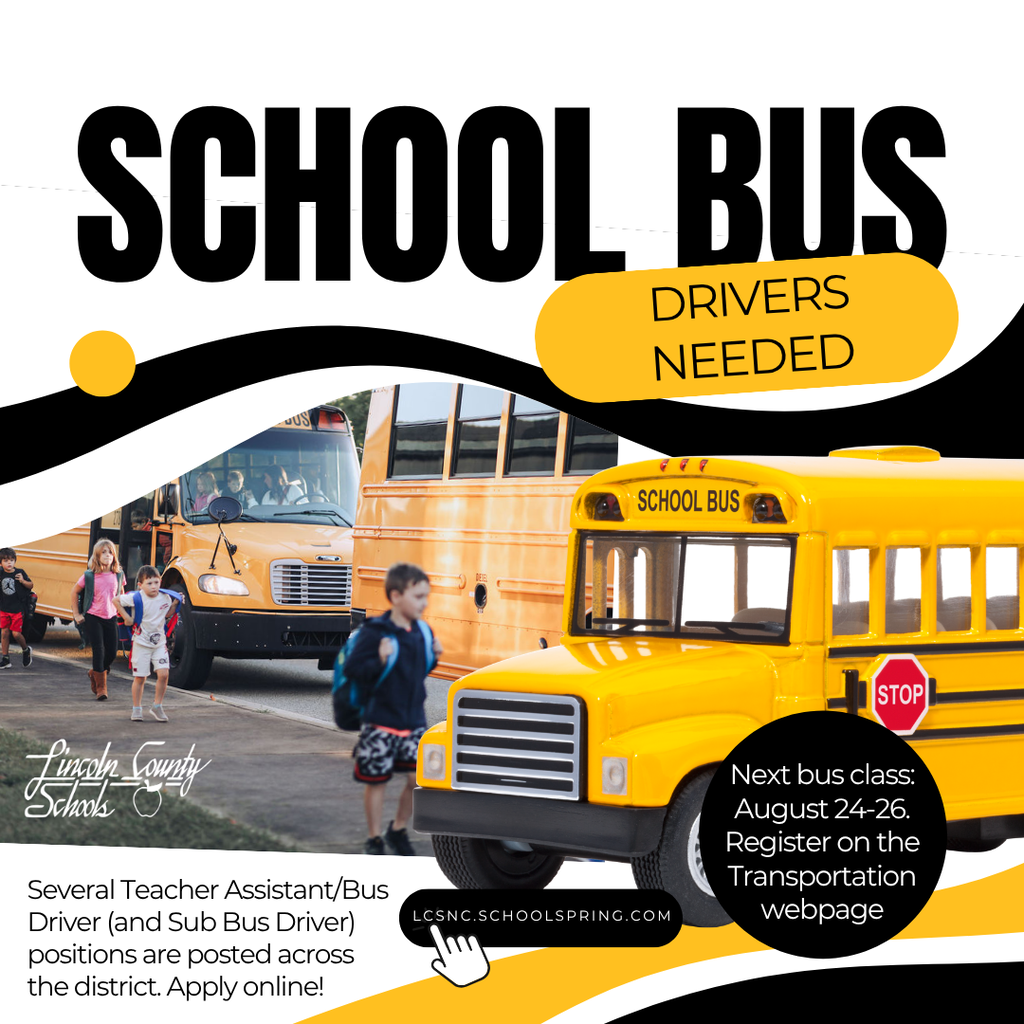 Advertisement for school bus drivers. A school bus is shown. Text reads, "SCHOOL BUS DRIVERS NEEDED" and "Next bus class August 24-26".